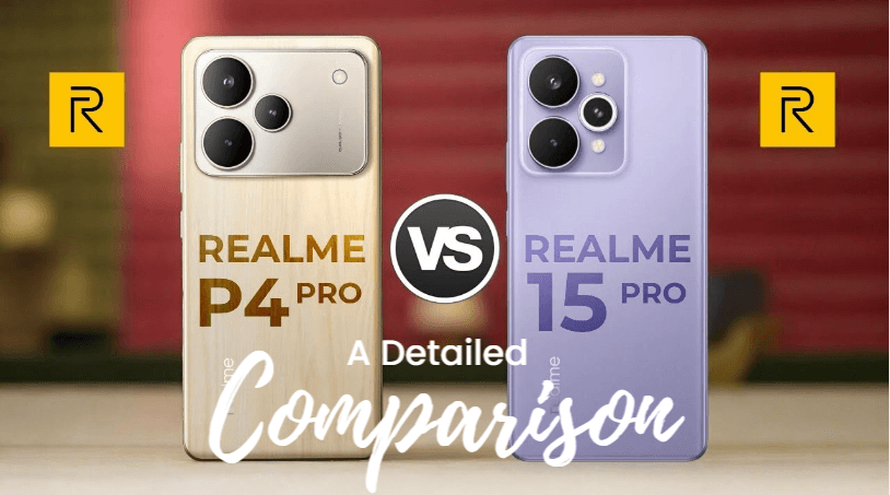 Realme P4 Pro vs realme 15 Pro_Techihive.com