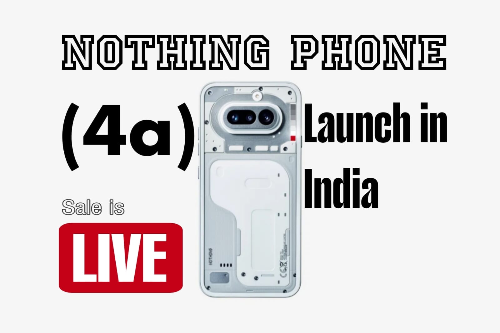 The Nothing Phone 4a showcasing its transparent design, AMOLED display, and signature Glyph lighting ahead of the March 5, 2026 launch.